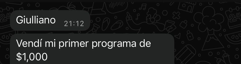 Mensaje: vendí mi primer programa de 1.000 dólares.